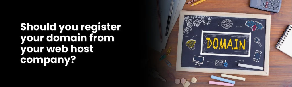 Should you register your domain from your web host company? 4 94