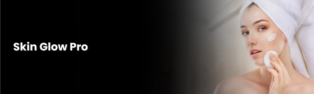 Skin Glow Pro