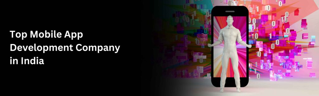 Top Mobile App Development Company in India