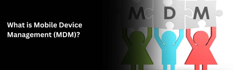 Mobile Device Management (MDM)