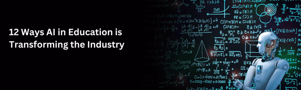 12 Ways AI in Education is Transforming the Industry 1536x462 1
