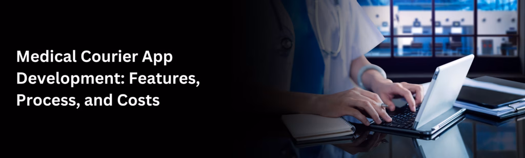Medical Courier App Development 1