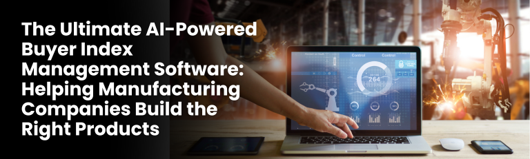 AI-Powered Buyer Index Management Software dashboard for manufacturing companies collaborating on product approvals