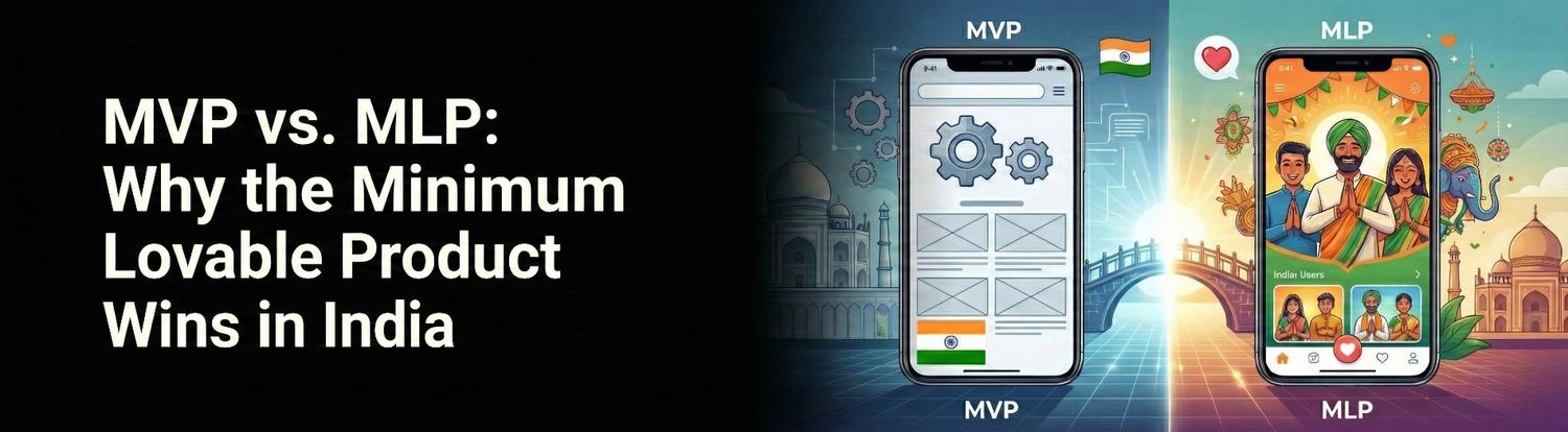 Why the Minimum Lovable Product Wins in India